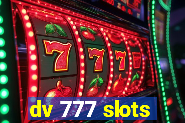 dv 777 slots